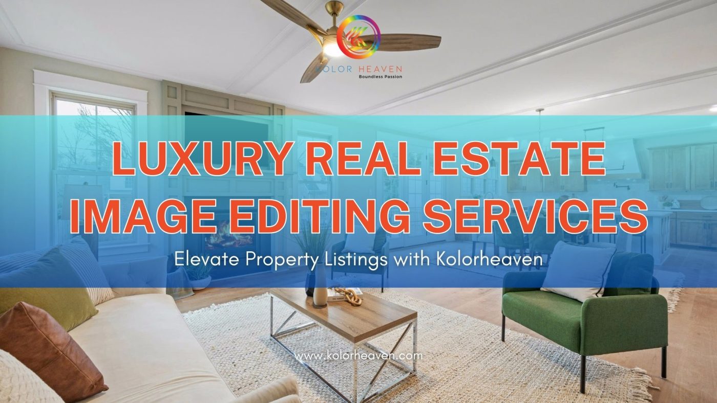 Luxury Real Estate Image Editing Services